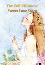 The Evil Villainess' Sweet Love Story