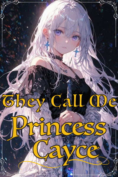 They Call Me Princess Cayce